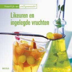 Deltas zelfgemaakt likeuren ingvruch# boek
